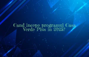 cand incepe programul casa verde plus 2025