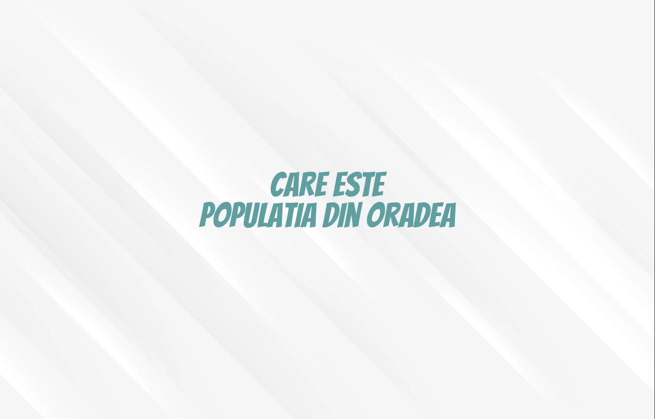 populatia oradea