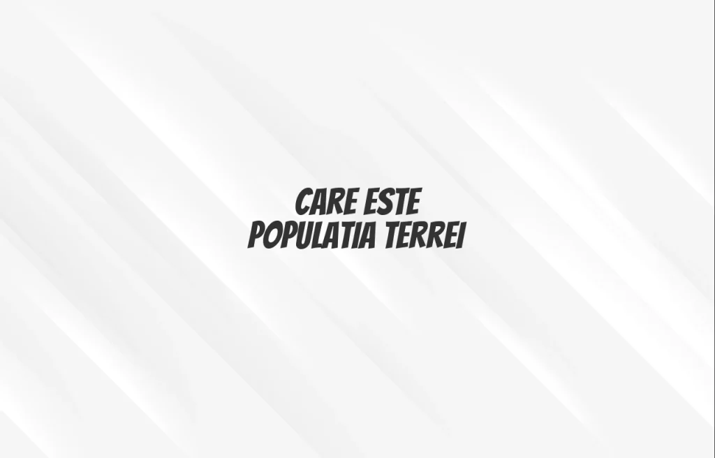 populatia terrei