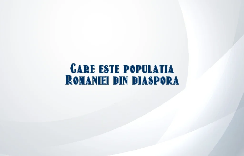 populatia romaniei diaspora