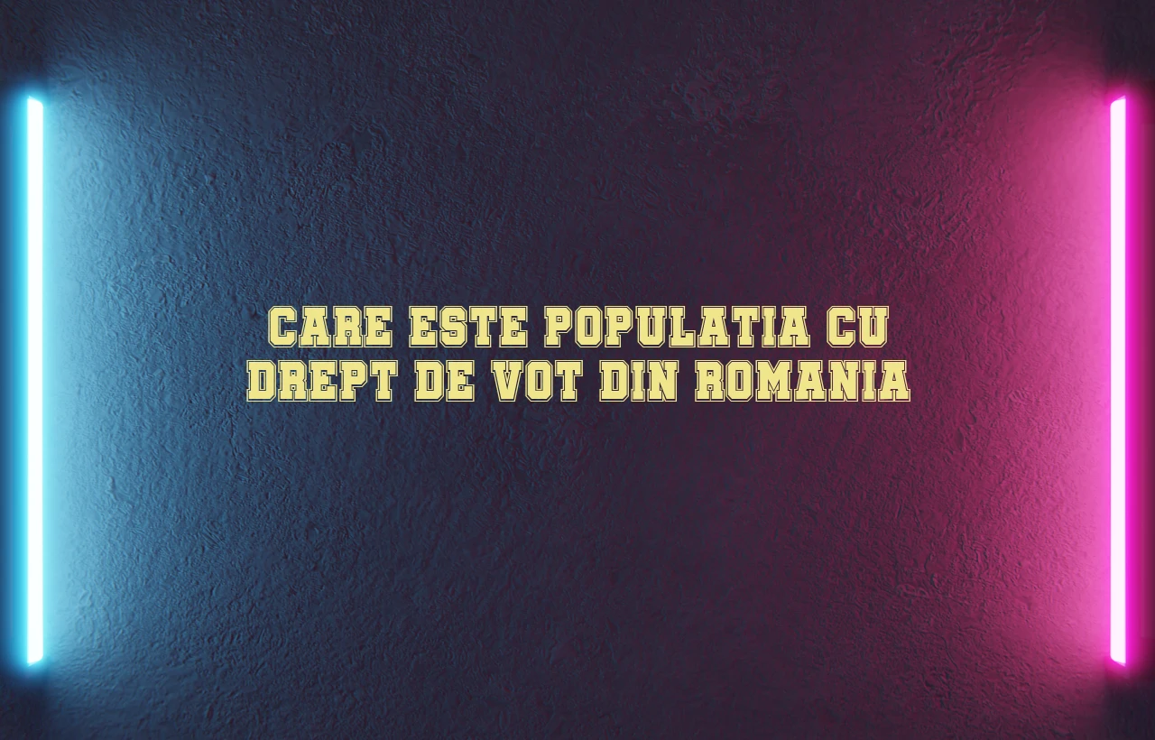 populatia cu drept de vot din romania