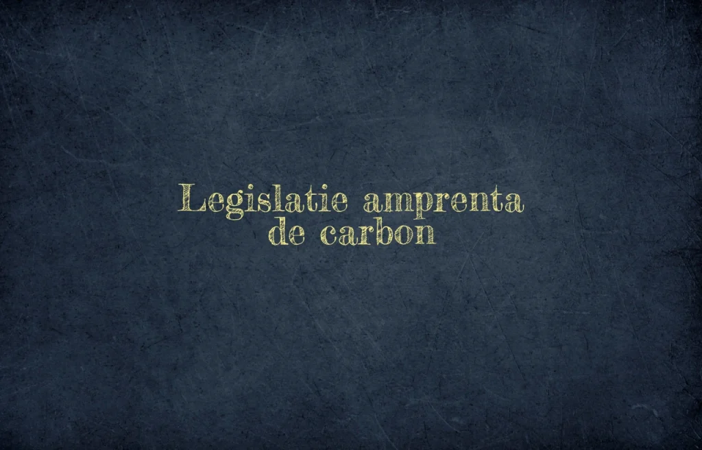 legislatie amprenta de carbon